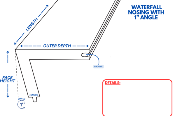 Waterfall Nosing With 1 Inch Angle